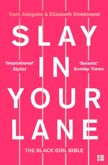 Slay In Your Lane : The Black Girl Bible