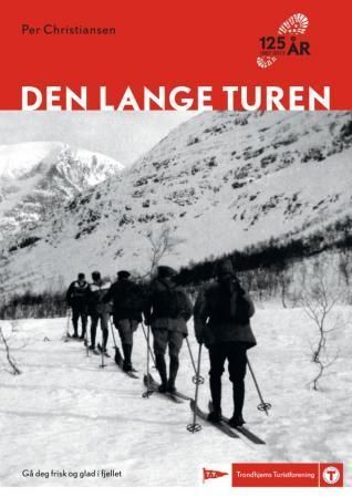 Den lange turen : 125 år : 1887-2012