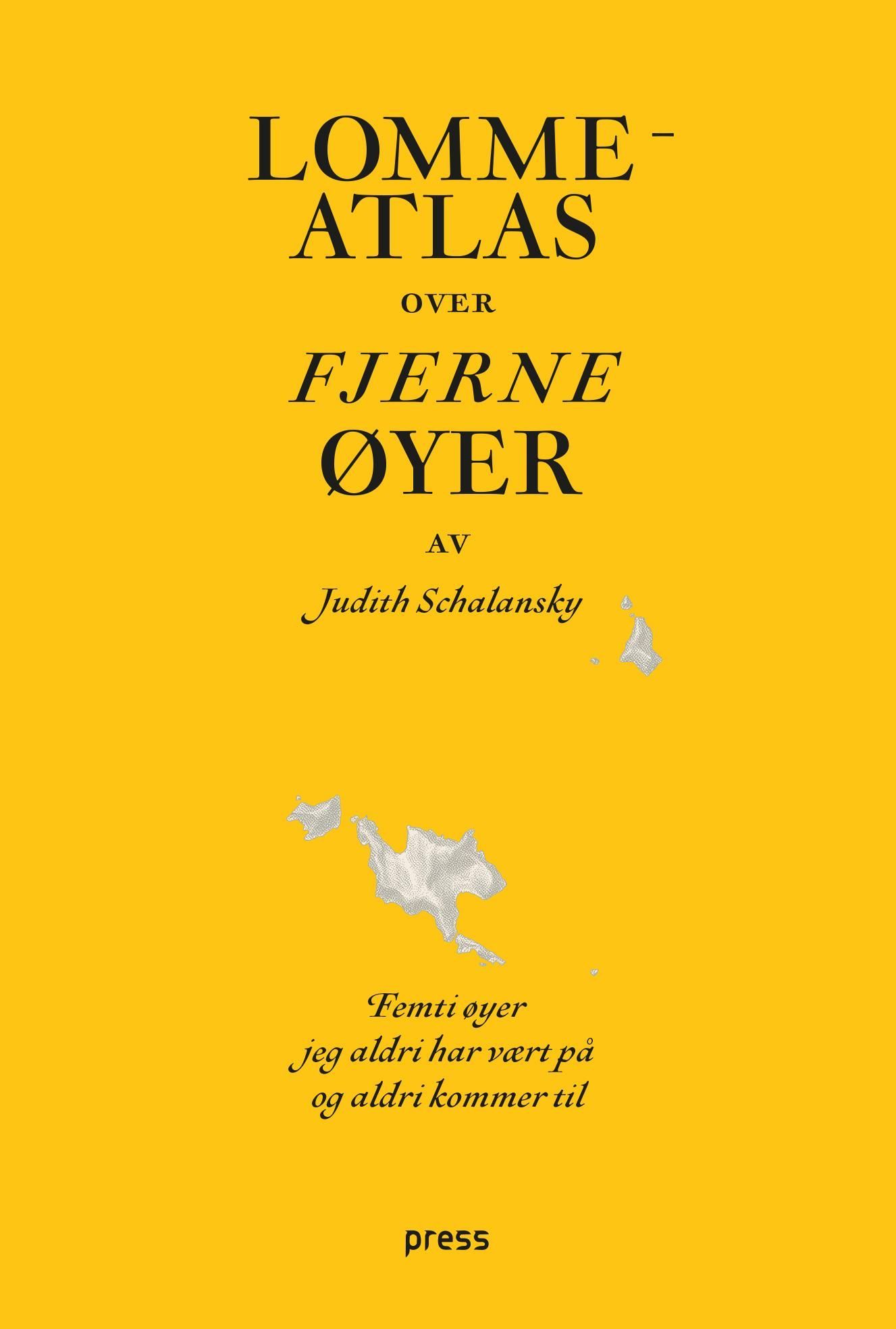Lommeatlas over fjerne øyer : femti øyer jeg aldri har vært på og aldri vil komme til