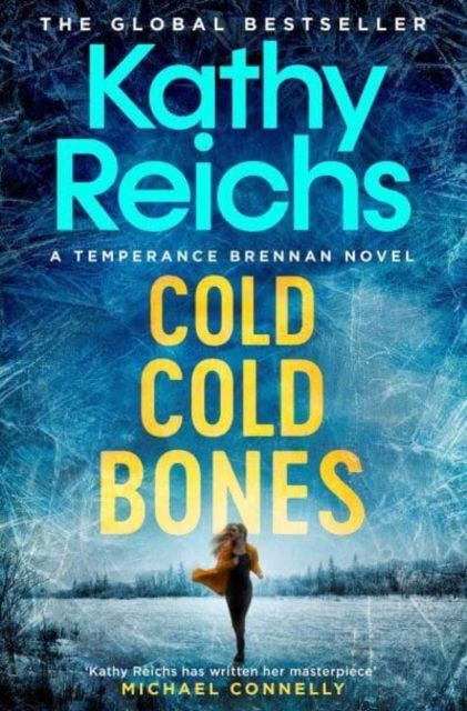 Cold, Cold Bones : the absolutely addictive, unputdownable forensic thriller with the most devilish twist