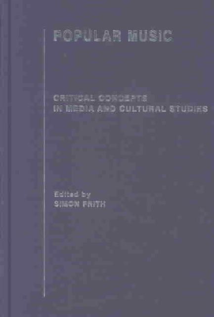 Popular Music : Critical Concepts in Media and Cultural Studies