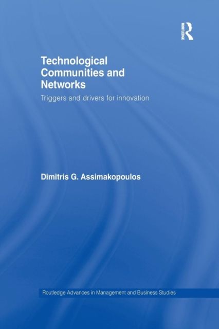 Technological Communities and Networks : Triggers and Drivers for Innovation
