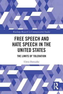 Free Speech and Hate Speech in the United States : The Limits of Toleration