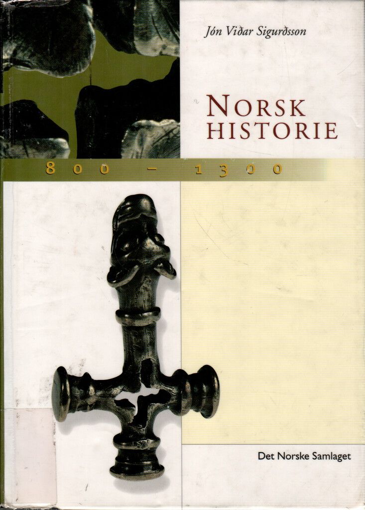 Norsk historie 800-1300 : frå høvdingmakt til konge- og kyrkjemakt
