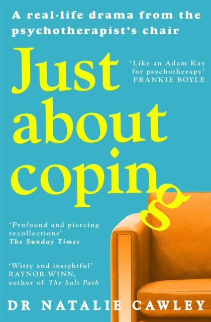 Just About Coping : A Real-Life Drama from the Psychotherapist's Chair