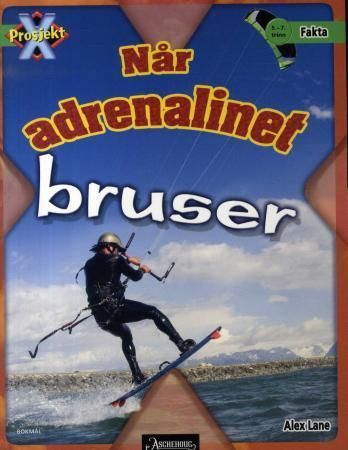 Når adrenalinet bruser