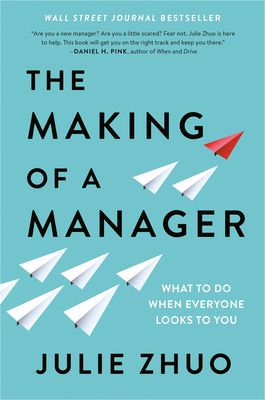 Forsidebilde av The Making of a Manager : What to Do When Everyone Looks to You