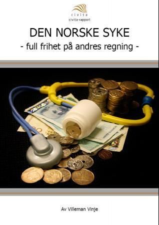 Den norske syke : full frihet på andres regning