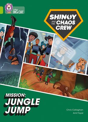 Shinoy and the Chaos Crew Mission: Jungle Jump : Band 11/Lime