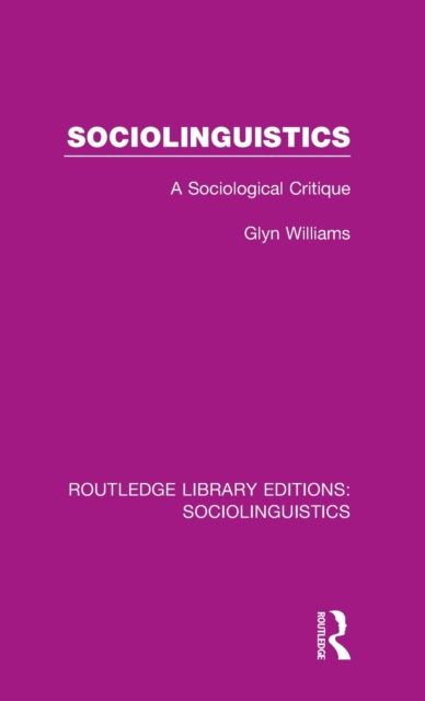 Sociolinguistics : A Sociological Critique