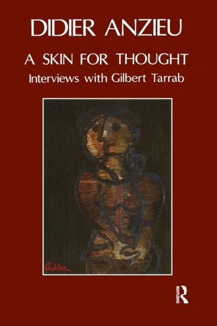 A Skin for Thought : Interviews with Gilbert Tarrab on Psychology and Psychoanalysis