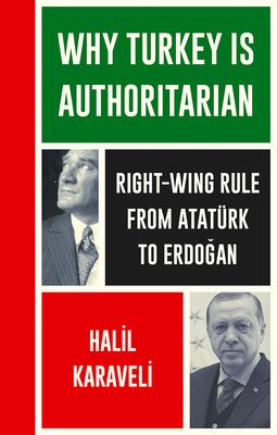 Why Turkey is Authoritarian : From Ataturk to Erdogan