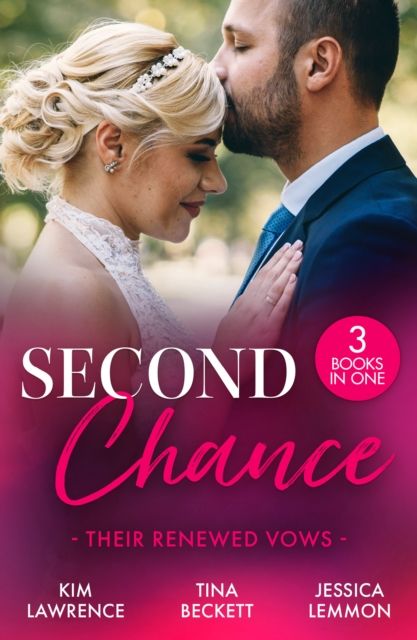 Second Chance: Their Renewed Vows : Waking Up in His Royal Bed (A Ring from a Billionaire) / Her Hard to Resist Husband / One Last Kiss