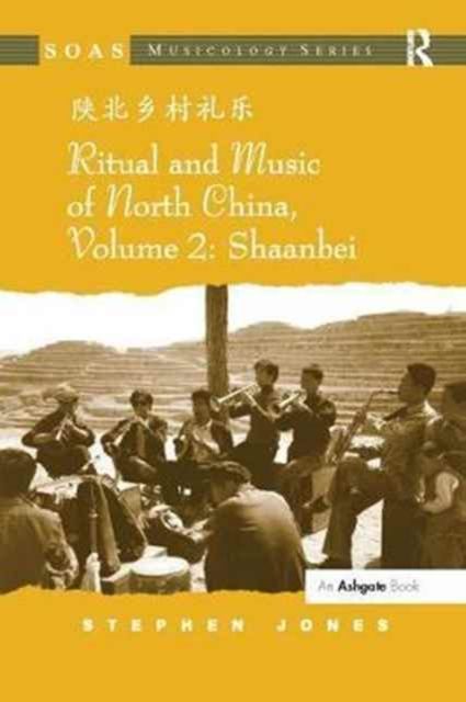 Ritual and Music of North China : Volume 2: Shaanbei