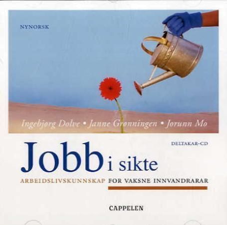 Jobb i sikte : arbeidslivskunnskap for vaksne innvandrarar : deltakar-cd