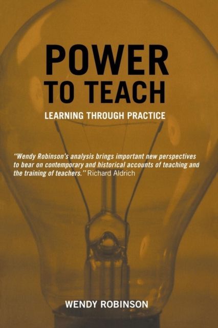 Power to Teach : Learning Through Practice