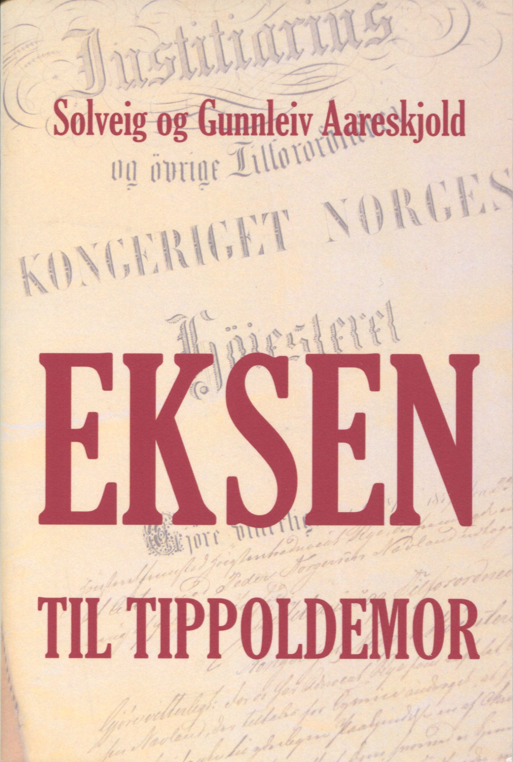 Eksen til tippoldemor : skilsmisse og sambuarskap på attenhundretalet. Ein historisk rapport om stivbeinte embetsmenn og frisinna bønder.