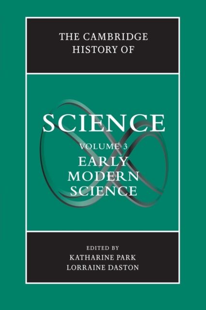 The Cambridge History of Science: Volume 3, Early Modern Science