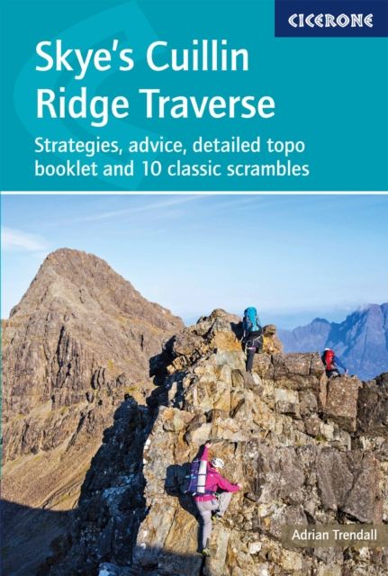 Forsidebilde av Skye and #039;s Cuillin Ridge Traverse : Strategies, advice, detailed topo booklet and 10 classic scrambles
