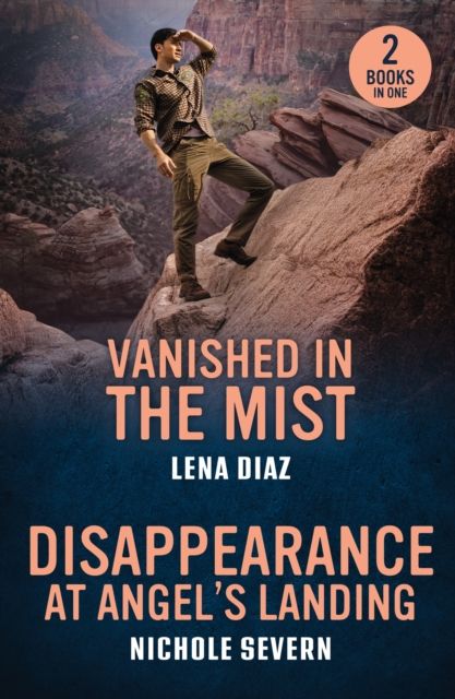 Vanished In The Mist / Disappearance At Angel's Landing : Vanished in the Mist (A Mystic Lake Mystery) / Disappearance at Angel's Landing (Red Rock Murders)