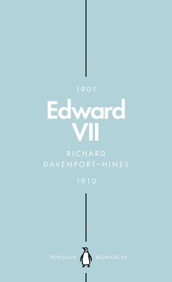 Edward VII (Penguin Monarchs) : The Cosmopolitan King