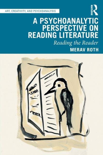 A Psychoanalytic Perspective on Reading Literature : Reading the Reader