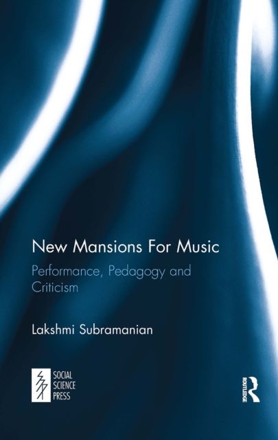 New Mansions For Music : Performance, Pedagogy and Criticism