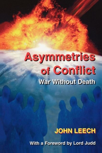 Asymmetries of Conflict : War Without Death
