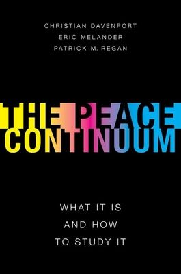 The Peace Continuum : What It Is and How to Study It