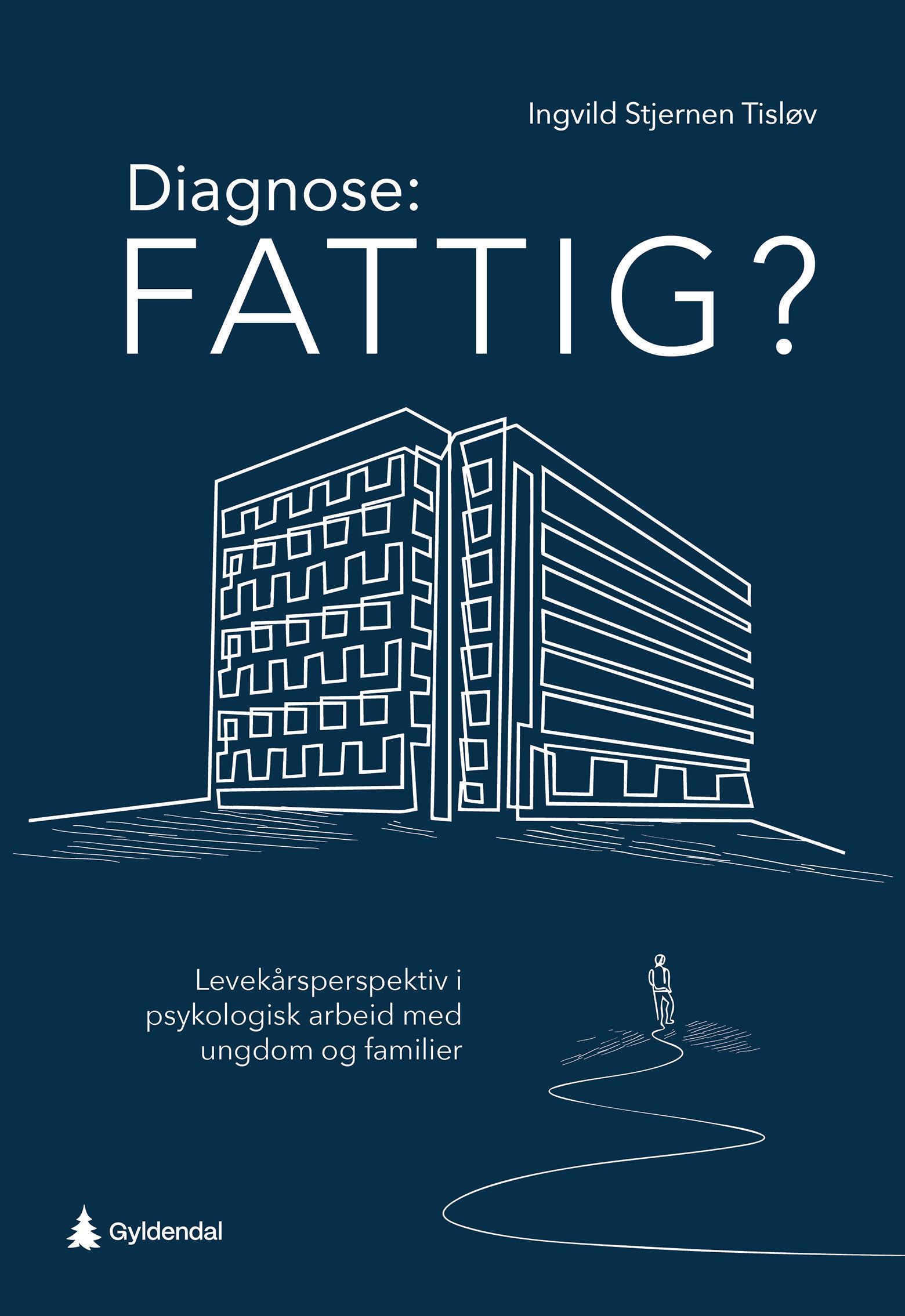 Forsidebilde av Diagnose: fattig? : levekårsperspektiv i psykologisk arbeid med ungdom og familier