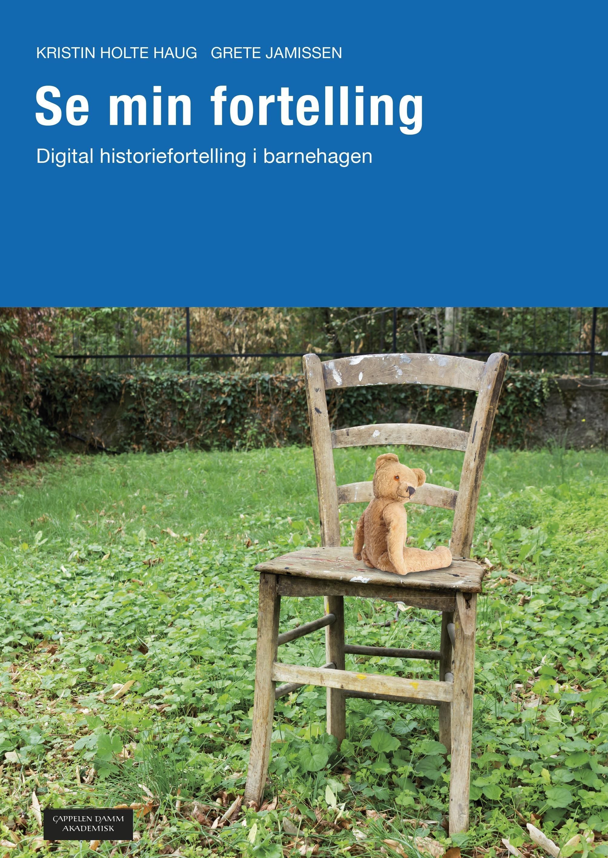 Se min fortelling : digital historiefortelling i barnehagen