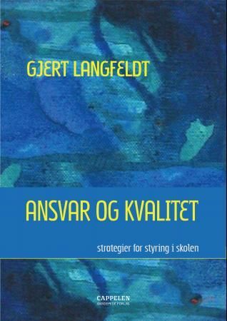 Ansvar og kvalitet : strategier for styring i skolen