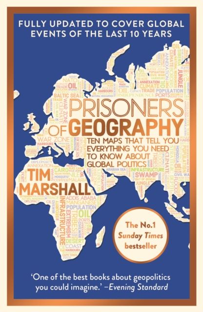 Prisoners of geography : ten maps that tell you everything you need to know about global politics