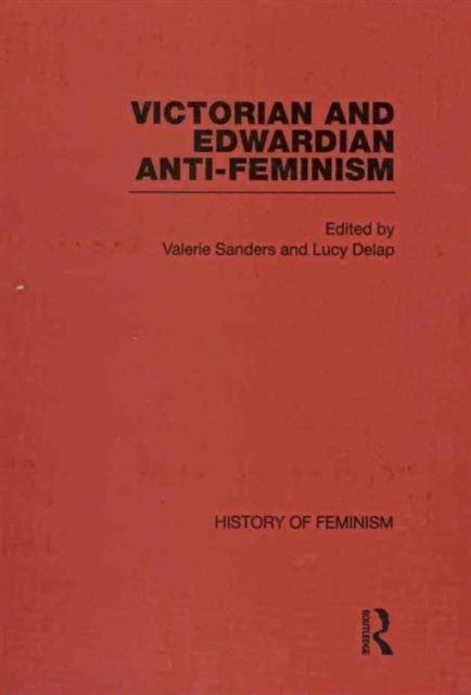 Victorian and Edwardian Anti-Feminism