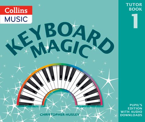 Keyboard Magic : Pupil's Book (with Downloads)