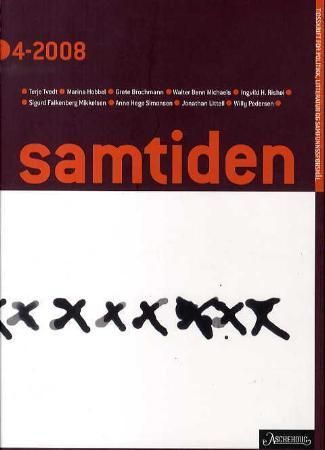 Samtiden. Hefte 4 2008 : tidsskrift for politikk, litteratur og samfunnsspørsmål