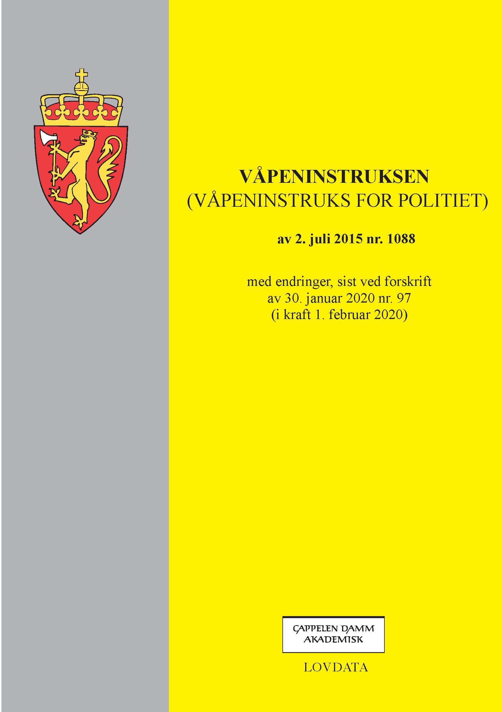 Våpeninstruksen : (våpeninstruks for politiet) av 2. juli 2015 nr. 1088 : med endringer sist ved forskrift av 30. januar 2020 nr. 97 (i kraft 1. februar 2020)
