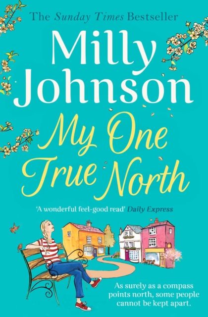 My One True North : the Top Five Sunday Times bestseller – discover the magic of Milly