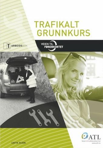 Veien til førerkortet : trafikalt grunnkurs : arbeidsbok