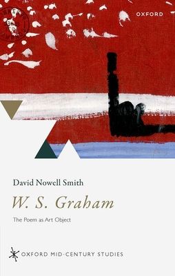 W. S. Graham : The Poem as Art Object
