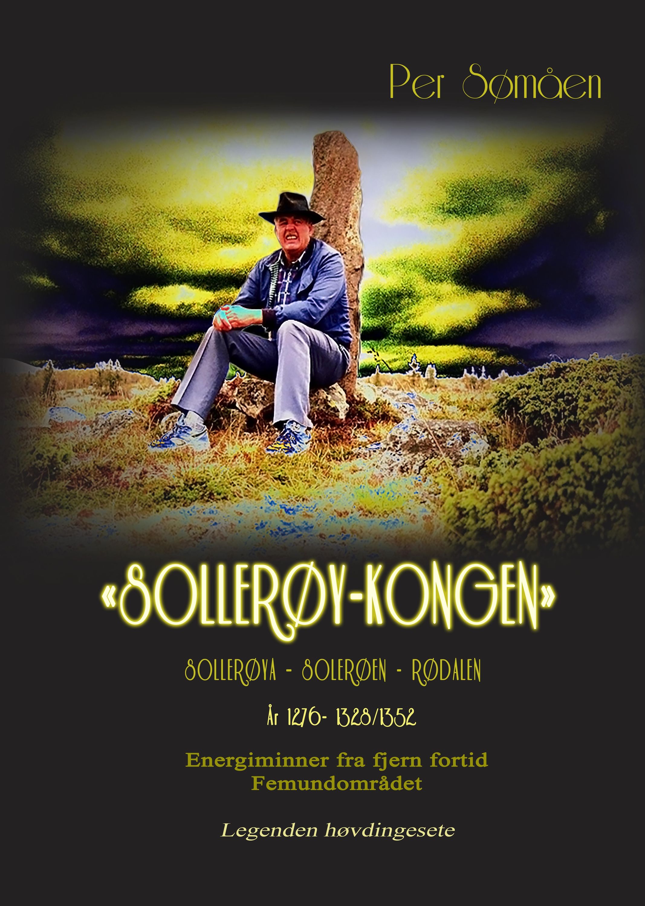 "Sollerøy-Kongen" : Sollerøya - Solerøen - Rødalen år 1276 - 1328/1352
