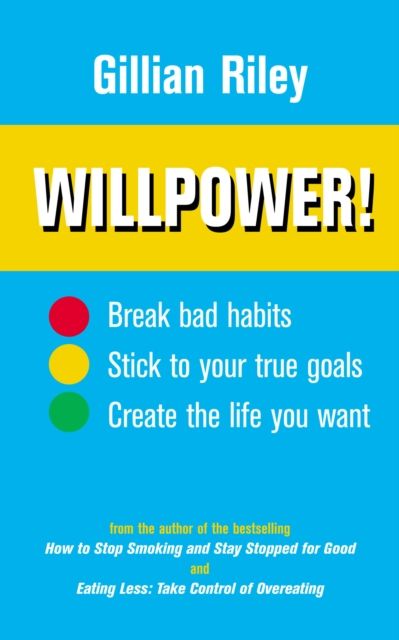 Willpower! : How to Master Self-control