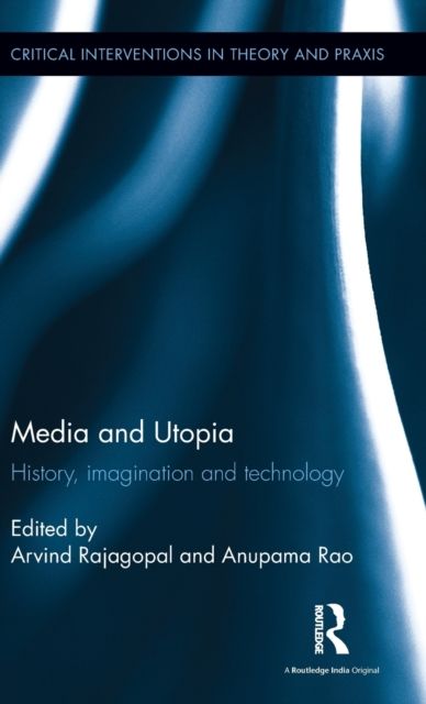 Media and Utopia : History, imagination and technology