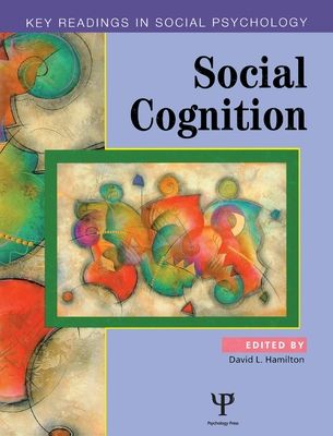 Social Cognition : Key Readings