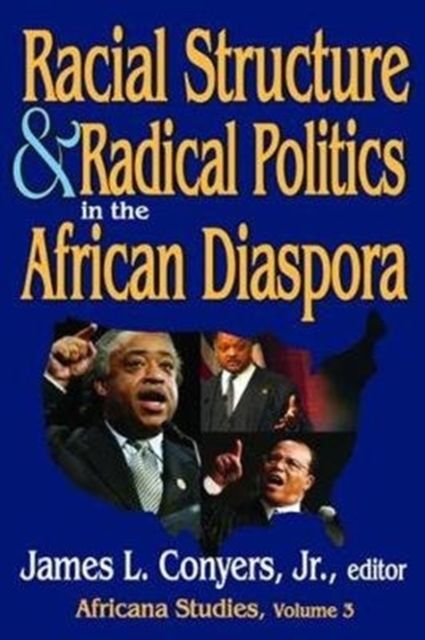 Racial Structure and Radical Politics in the African Diaspora : Volume 2, Africana Studies
