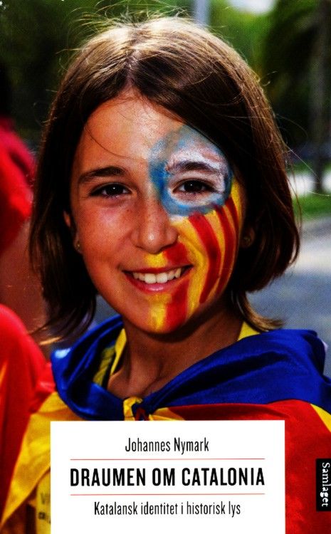 Draumen om Catalonia : katalansk identitet i historisk lys