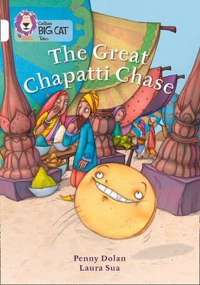 The Great Chapatti Chase : Band 10/White