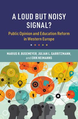 A Loud but Noisy Signal? : Public Opinion and Education Reform in Western Europe