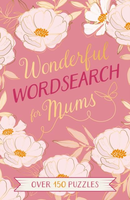 Wonderful Wordsearch for Mums : Over 150 Puzzles