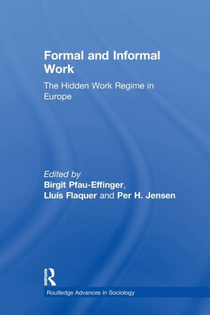 Formal and Informal Work : The Hidden Work Regime in Europe